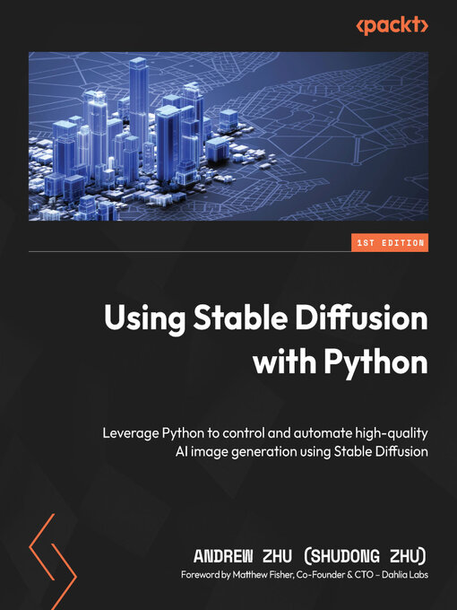 Title details for Using Stable Diffusion with Python by Andrew Zhu (Shudong Zhu) - Wait list
